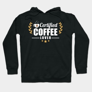 Certified Coffee Lover Caffeine Addict Hoodie